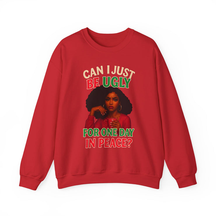 🎄 “Can I Just Be Ugly For One Day In Peace?” Christmas Humor Sweatshirt | Funny Holiday Woman Illustration 🎄