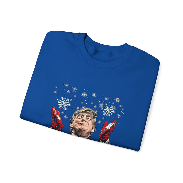 Wanna Build a Snowman with all these snowflakes. Political Parody sweatshirt | Trump Funny Sarcastic  UNISEX Christmas Sweat-Shirt for Holidays