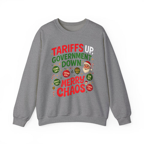 "Tariffs Up, Government Down, Merry Chaos” Unisex Sweatshirt | Political Christmas Humor