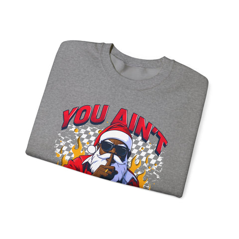 “You Aint Getting Shit” Sweatshirt | Bold Petty Christmas Humor