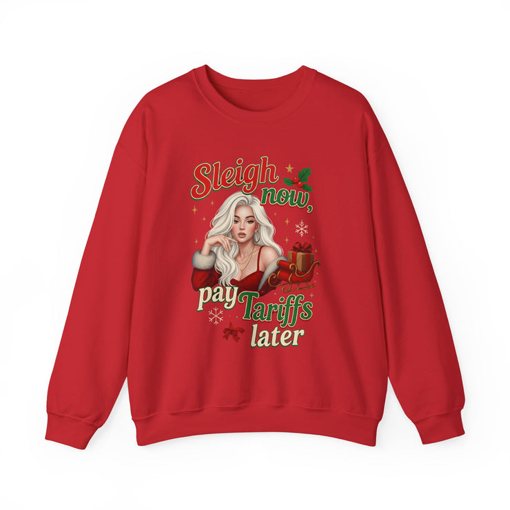 🎄 “Sleigh Now, Pay Tariffs Later” Sweatshirt | Political Christmas Humor 🎅💸