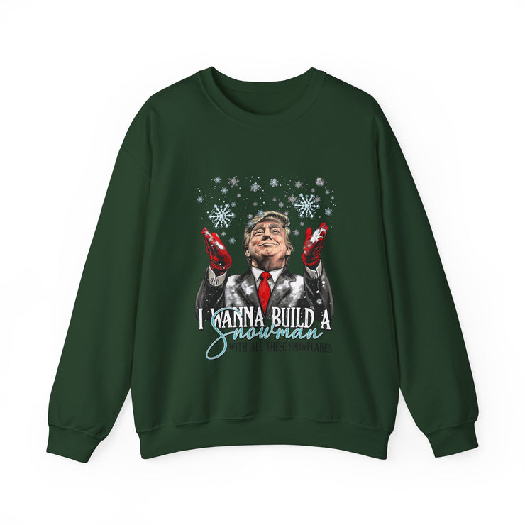 Wanna Build a Snowman with all these snowflakes. Political Parody sweatshirt | Trump Funny Sarcastic  UNISEX Christmas Sweat-Shirt for Holidays