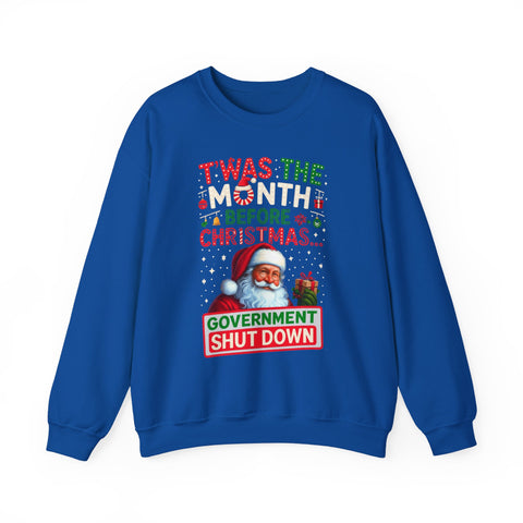 🎅 “’Twas the Month Before Christmas… Government Shut Down” Unisex Sweatshirt | Santa Holiday Political Humor 🎄