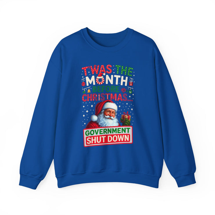 🎅 “’Twas the Month Before Christmas… Government Shut Down” Unisex Sweatshirt | Santa Holiday Political Humor 🎄