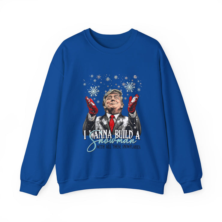 Wanna Build a Snowman with all these snowflakes. Political Parody sweatshirt | Trump Funny Sarcastic  UNISEX Christmas Sweat-Shirt for Holidays