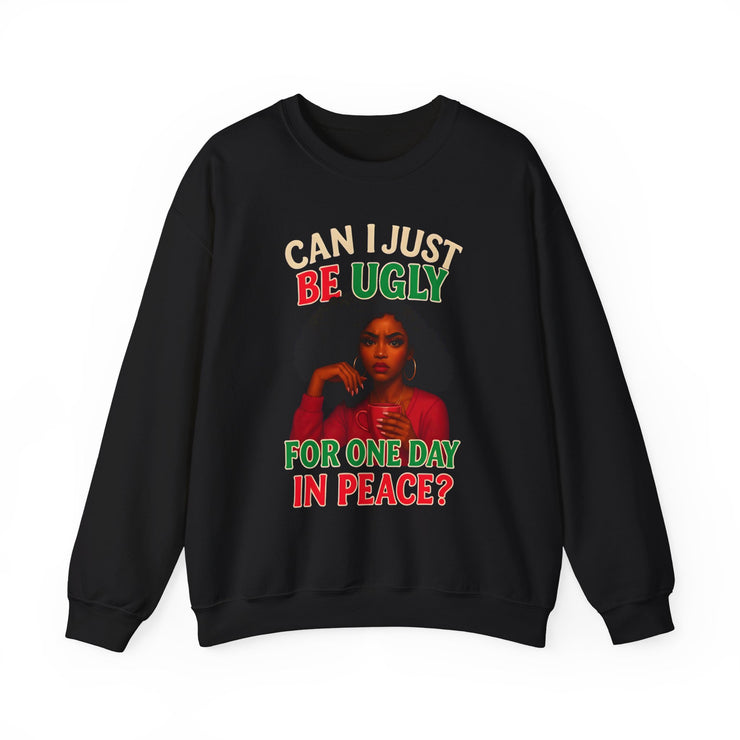 🎄 “Can I Just Be Ugly For One Day In Peace?” Christmas Humor Sweatshirt | Funny Holiday Woman Illustration 🎄