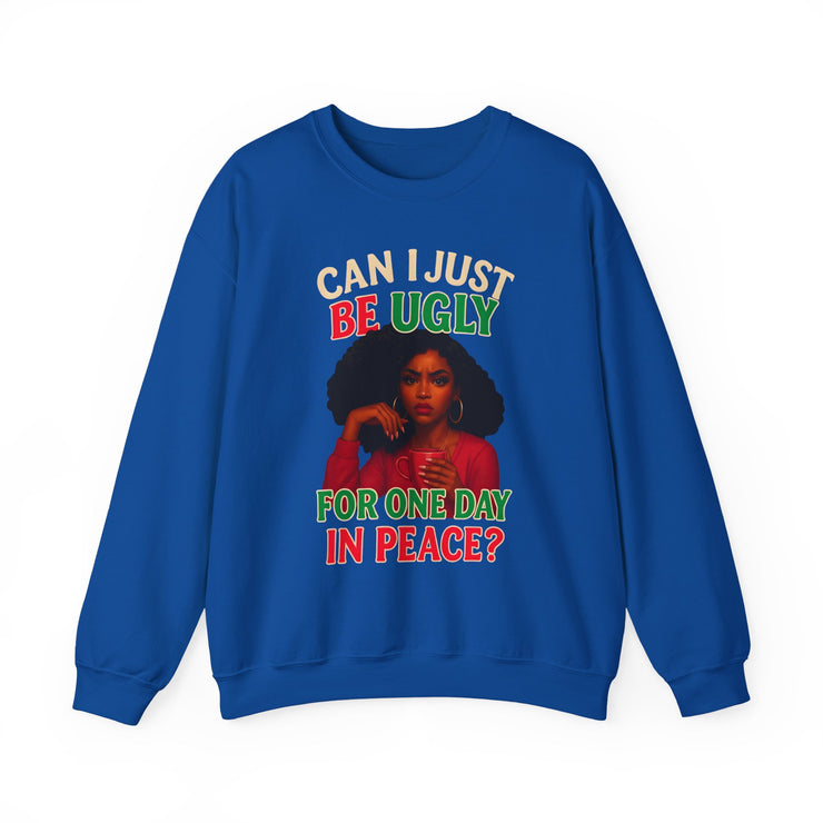 🎄 “Can I Just Be Ugly For One Day In Peace?” Christmas Humor Sweatshirt | Funny Holiday Woman Illustration 🎄