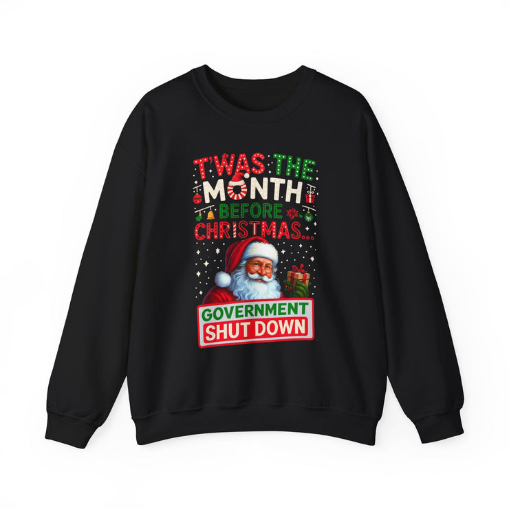 🎅 “’Twas the Month Before Christmas… Government Shut Down” Unisex Sweatshirt | Santa Holiday Political Humor 🎄