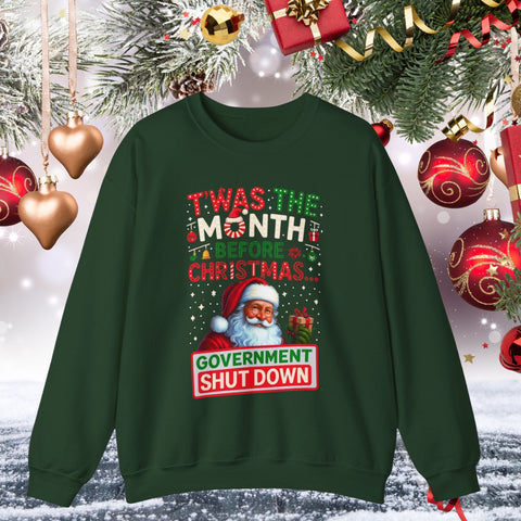 🎅 “’Twas the Month Before Christmas… Government Shut Down” Unisex Sweatshirt | Santa Holiday Political Humor 🎄