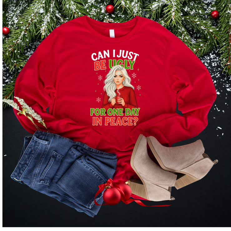🎄 “Can I Just Be Ugly For One Day In Peace?” Christmas Sweatshirt Humor | Funny Holiday Woman Illustration 🎄