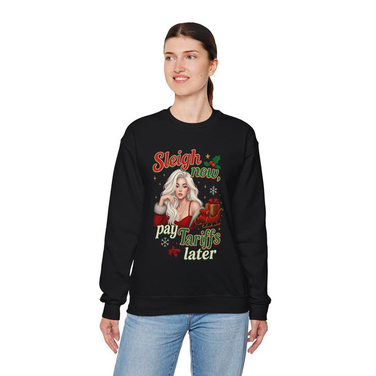 🎄 “Sleigh Now, Pay Tariffs Later” Sweatshirt | Political Christmas Humor 🎅💸