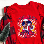 “You Ain’t Getting Shit” Unisex Sweatshirt | Bold and Petty Christmas Humor