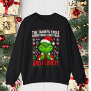 The Tariffs Stole Christmas and I Love It” Unisex Sweatshirt | Political Holiday Humor